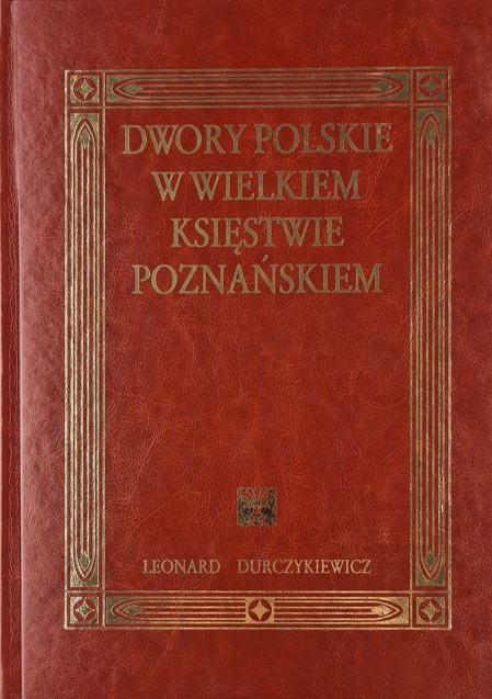 Dwory Polskie w Wielkiem Księstwie Poznańskiem - ekoskóra