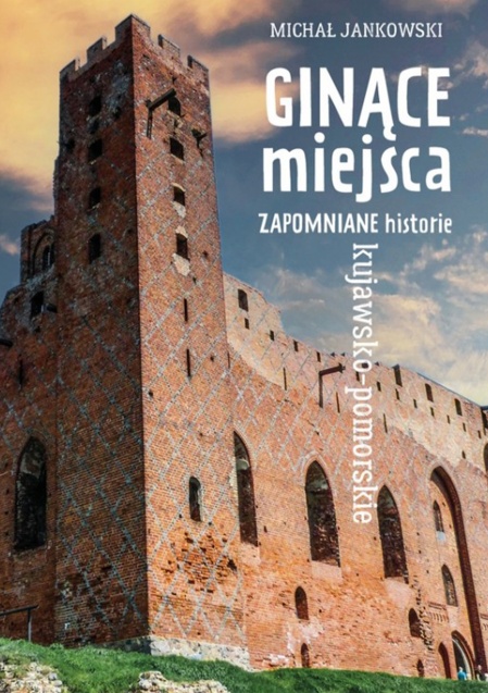 ginace-miejsca-zapomniane-historie-kujawsko-pomorskie-1