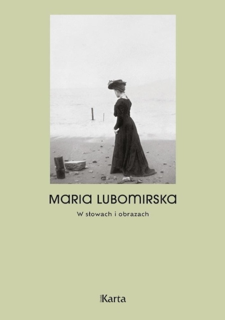 Maria Lubomirska. W słowach i obrazach