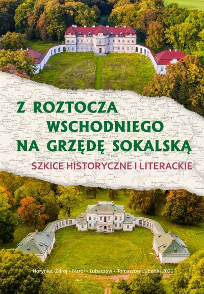 Z roztocza wschodniego na Grzędę Sokalską szkice historyczne i literackie okładka