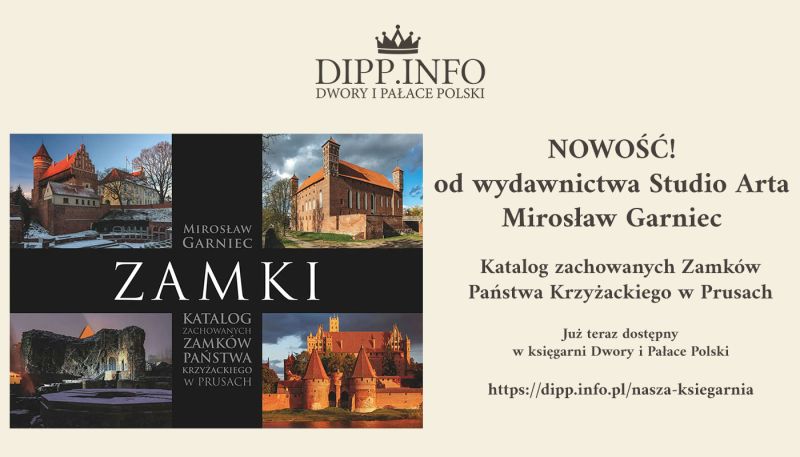 Katalog zachowanych Zamków Państwa Krzyżackiego w Prusach Wydawnictwo Arta Mirosław Garniec