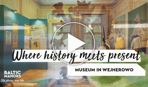 Where history meets present – Museum in Wejherowo (Baltic Manors)